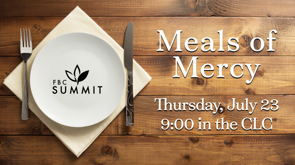 Meals of Mercy FBC Summit